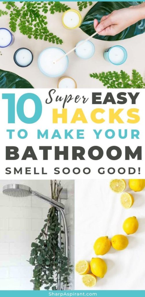 10 Super Easy Ways to Make Your Bathroom Smell Good SHARP ASPIRANT