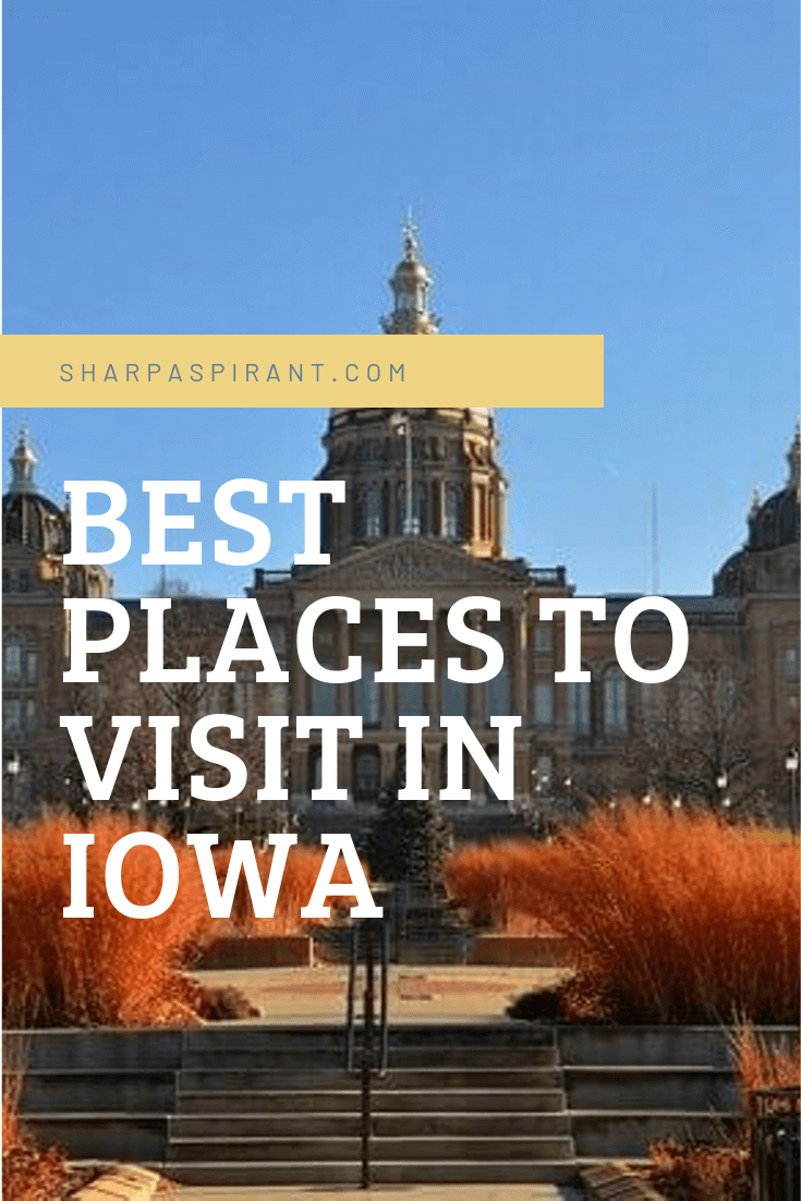 Be amazed by some of best places to visit in Iowa! From yummy food to adventurous state parks, Iowa has a lot to offer than you might think!