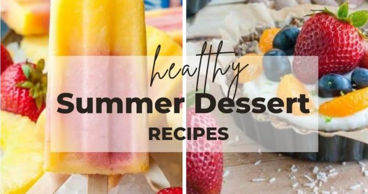 These 17 healthy summer desserts will leave your afternoon cravings satisfied without the guilt. summer desserts recipes, easy summer desserts, healthy summer desserts, summer desserts ideas.