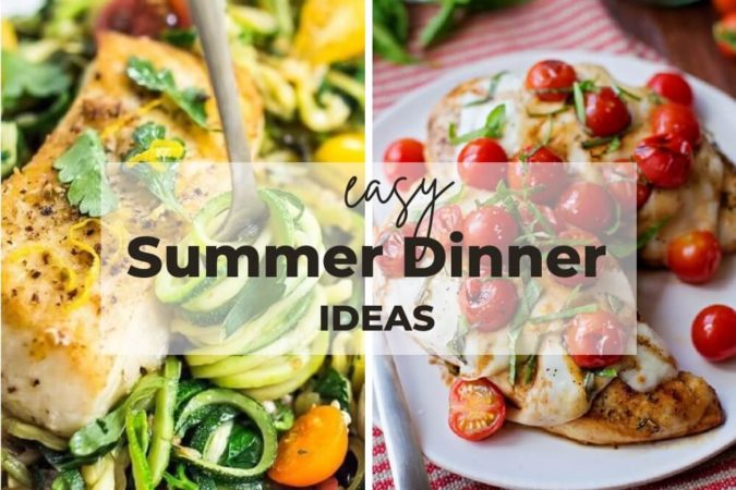 17 Easy Summer Dinner Ideas That'll Leave You Cool - Sharp Aspirant