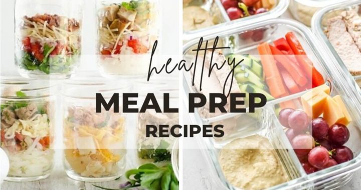 Discover healthy meal prep recipes & learn how to meal prep to make your life easier, better & tastier! Check out these 30 meals right now!