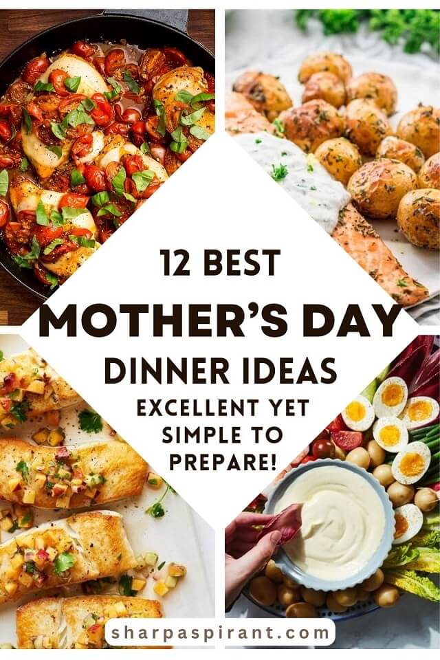 Mother's day dinner ideas. Let your Mom know how much you value them with these delectable Mother's Day dinner ideas. They are excellent, yet so simple to prepare! You gotta give them a try!