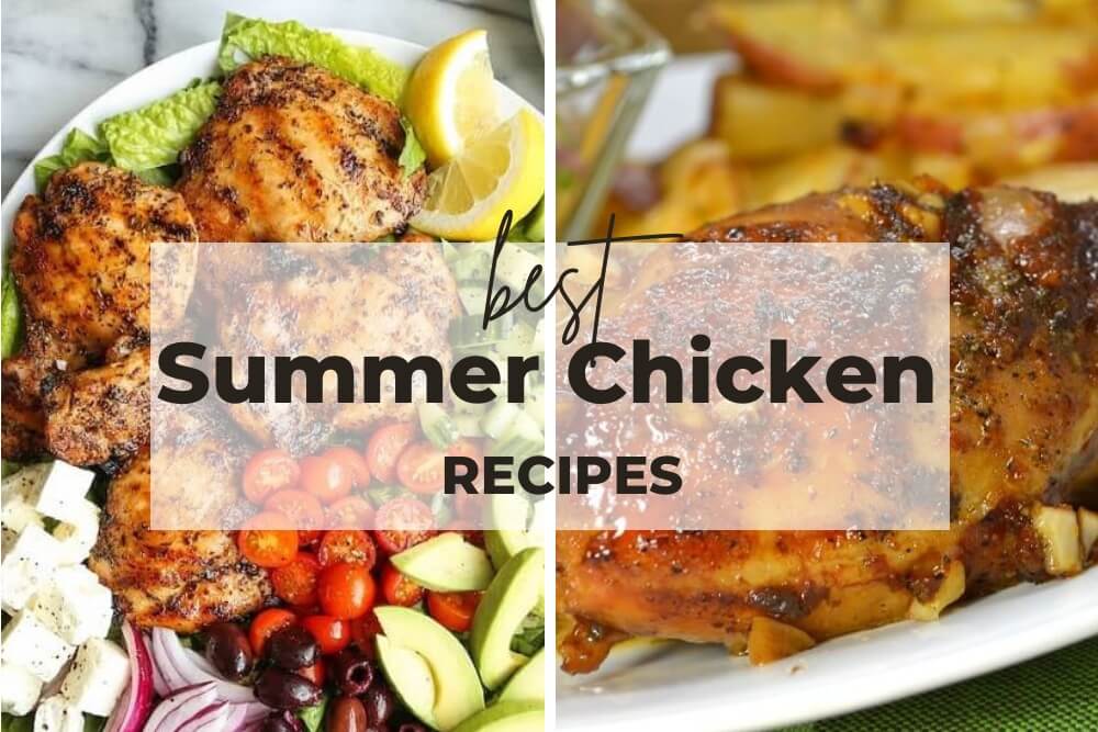 12 Best Summer Chicken Recipes - SHARP ASPIRANT