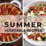Your summer veggies will taste even better thanks to these summer vegetable recipes. From salads and pasta to stews, and more, you'll love them for sure!
